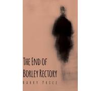 Harry Price The End Of Borley Rectory (Copertina rigida)