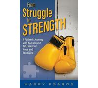 Harry Psaros From Struggle to Strength (Tascabile)