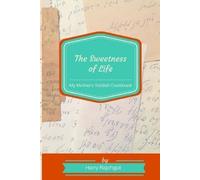 Harry Rajchgot The Sweetness of Life (Tascabile)