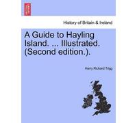 Harry Richard T A Guide to Hayling Island. ... Illustrated. (Second (Tascabile)