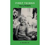 Harry Ricketts First Things (Tascabile)