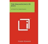 Harry Rimmer The Magnificence Of Jesus (Tascabile)