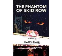 Harry Ringel The Phantom of Skid Row (Tascabile)