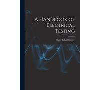 Harry Robert Kempe A Handbook of Electrical Testing (Tascabile)