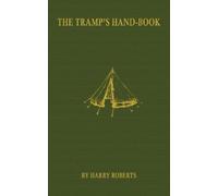 Harry Roberts The Tramp's Hand-Book (Tascabile)