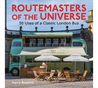 Harry Rosehill Routemasters of the Universe (Tascabile)