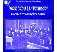 Harry Roy And His Orchestra - Are You Listening?