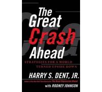 Harry S Dent The Great Crash Ahead (Tascabile)