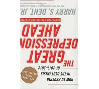 Harry S Dent The Great Depression Ahead (Tascabile)