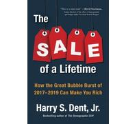 Harry S Dent The Sale Of A Lifetime (Copertina rigida)