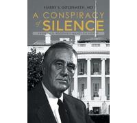 Harry S Goldsmith Goldsmith Harry S A Conspiracy of Silence (Tascabile)