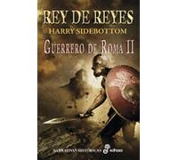 Harry Sidebottom Ignac 2. Rey de reyes: Guerrero de Roma II (Narrat (Tascabile)