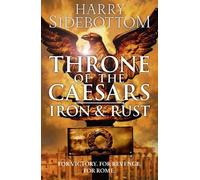 Harry Sidebottom Iron and Rust (Tascabile) Throne of the Caesars