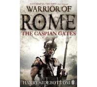 Harry Sidebottom Warrior of Rome IV: The Caspian Gates (Tascabile)