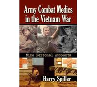 Harry Spiller Army Combat Medics in the Vietnam War (Tascabile)