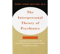 Harry Stack Sullivan The Interpersonal Theory of Psychiatry (Tascabile)