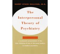 Harry Stack Sullivan The Interpersonal Theory of Psychiatry (Tascabile)