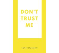 Harry Stagaman Don't Trust Me (Tascabile)