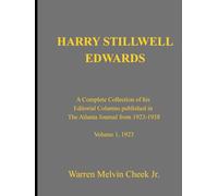 Harry Stillwell Edwards: A Complete Collection of his Editorial Columns published in The Atlanta Journal from 1923-1938