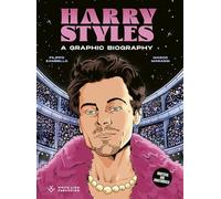 Harry Styles: A Graphic Biography