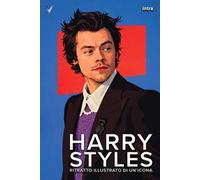 Harry Styles. Ritratto illustrato di un'icona. Con QR code