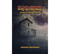 Harry the Evil Entity: A Legacy of fear and Despair