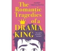 Harry Trevaldwyn The Romantic Tragedies of a Drama King (Tascabile)