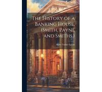 Harry Tucker Ea The History of a Banking House, (Smith, Payne (Copertina rigida)
