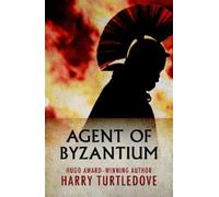 Harry Turtledove Agent of Byzantium (Tascabile)