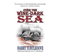 Harry Turtledove Over the Wine-Dark Sea (Tascabile)