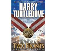Harry Turtledove Two Fronts (The War That Came Early, Book Five) (Tascabile)