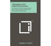 Harry V Jaffa Thomism And Aristotelianism (Tascabile)