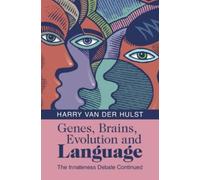 Harry van der Hulst Genes, Brains, Evolution and Language (Copertina rigida)