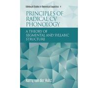 Harry van der Hulst Principles of Radical Cv Phonology (Copertina rigida)