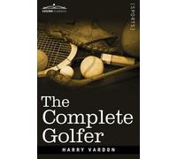 Harry Vardon The Complete Golfer (Tascabile)