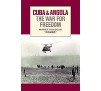 Harry Villegas Cuba and Angola: The War for Freedom (Tascabile)