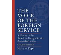Harry W Kopp The Voice of the Foreign Service (Tascabile)
