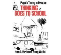 Harry Wachs Hans G. Furth Thinking Goes to School (Tascabile)