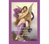Harry Wedeck Love Potions Through the Ages (Tascabile)