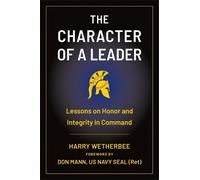 Harry Wetherbee Don Mann The Character of a Leader (Tascabile)