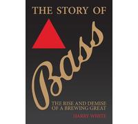 Harry White The Story of Bass (Tascabile)