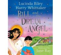Harry Whittaker Lucinda Riley Bill and the Dream Angel (Copertina rigida)