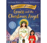 Harry Whittaker Lucinda Riley Grace and the Christmas Angel (Tascabile)