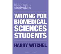 Harry Witchel Writing for Biomedical Sciences Students (Tascabile)