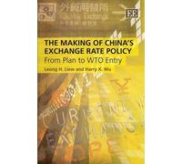 Harry X. Wu Leong H. The Making of China’s Exchange Rate Po (Copertina rigida)