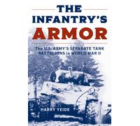 Harry Yeide The Infantry's Armor (Tascabile)