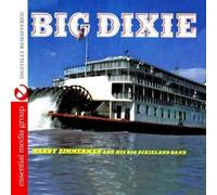 Harry Zimmerman And His Big Dixieland Band Big Dixie (Digitally Remastered)