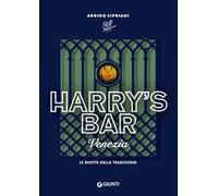 Harry's Bar. Venezia. Le ricette della tradizione