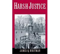 James Q. Whitman Harsh Justice (Tascabile)