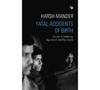 Harsh Mander Fatal Accidents of Birth (Tascabile)